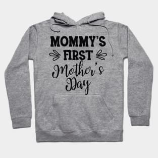Pregnancy - Mommy first mother's day Hoodie